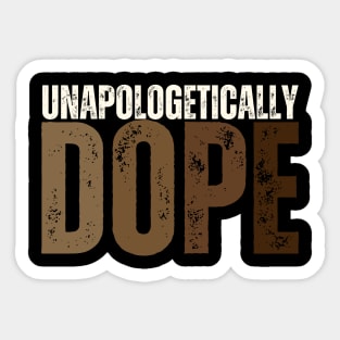 Unapologetically Dope Melanin African Black History Month Sticker